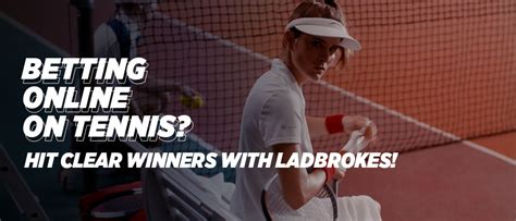 ladbrokes tennis|The best online bets on tennis .